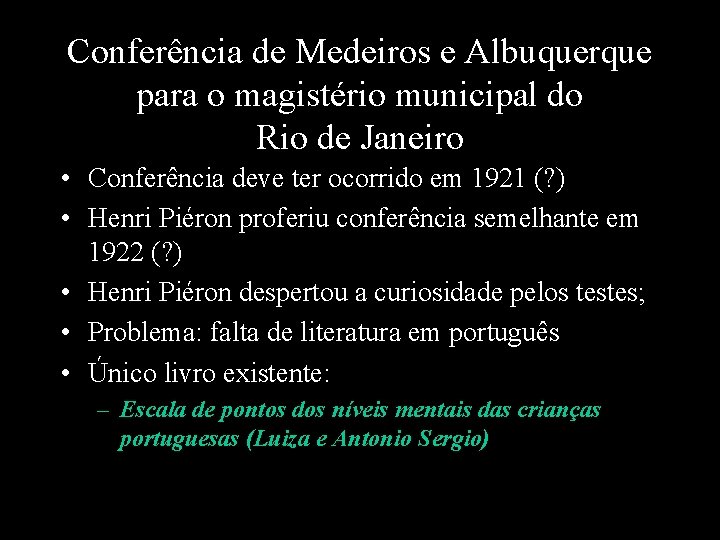 Conferência de Medeiros e Albuquerque para o magistério municipal do Rio de Janeiro •