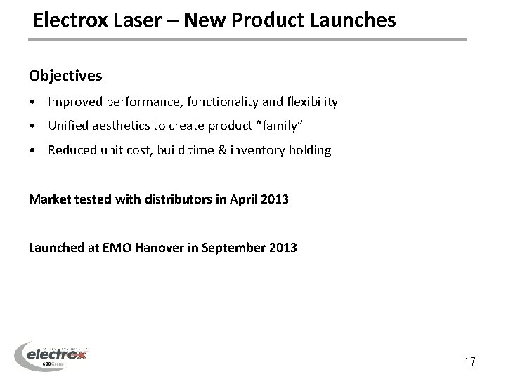 Electrox Laser. Introduction – New Product Launches New Product Objectives • Improved performance, functionality