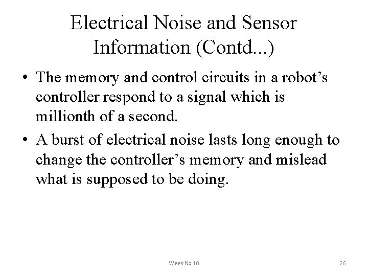 Electrical Noise and Sensor Information (Contd. . . ) • The memory and control