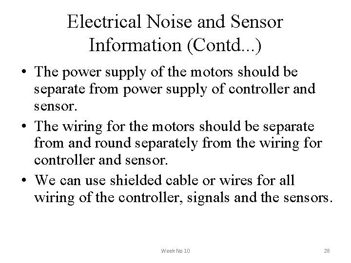 Electrical Noise and Sensor Information (Contd. . . ) • The power supply of