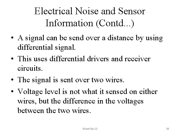 Electrical Noise and Sensor Information (Contd. . . ) • A signal can be