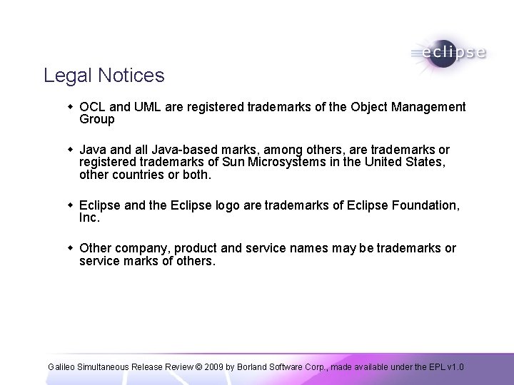 Legal Notices w OCL and UML are registered trademarks of the Object Management Group
