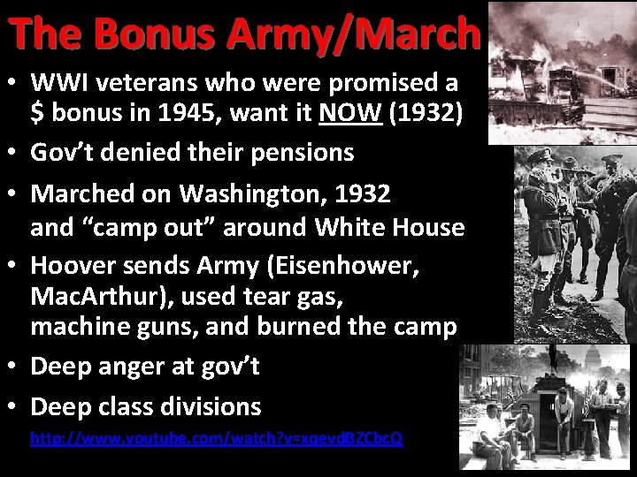 The Bonus Army/March • WWI veterans who were promised a $ bonus in 1945,