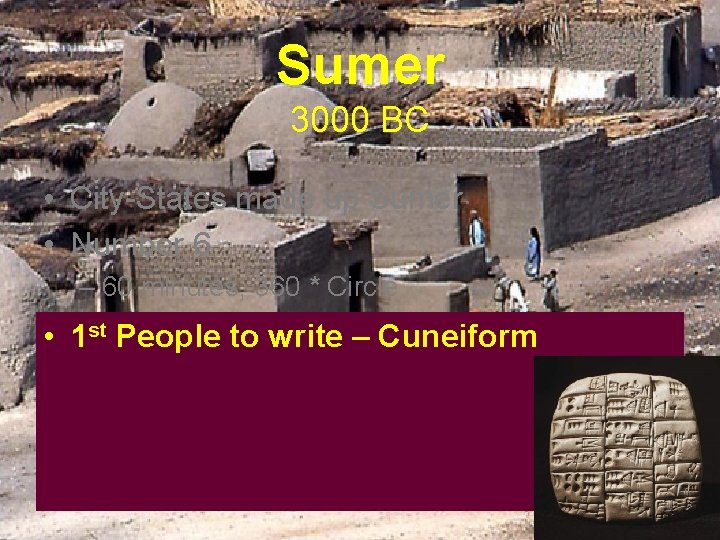 Sumer 3000 BC • City-States made up Sumer • Number 6 – 60 minutes, Sumer 3000 BC • City-States made up Sumer • Number 6 – 60 minutes,