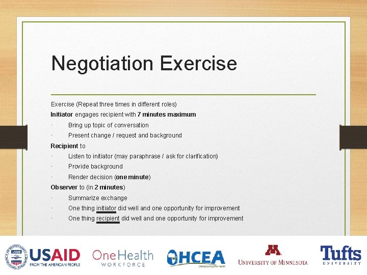 Negotiation Exercise (Repeat three times in different roles) Initiator engages recipient with 7 minutes