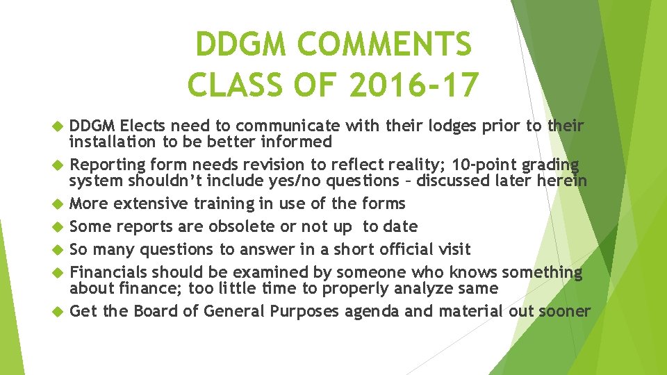 DDGM COMMENTS CLASS OF 2016 -17 DDGM Elects need to communicate with their lodges