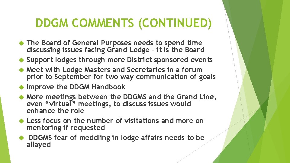 DDGM COMMENTS (CONTINUED) The Board of General Purposes needs to spend time discussing issues