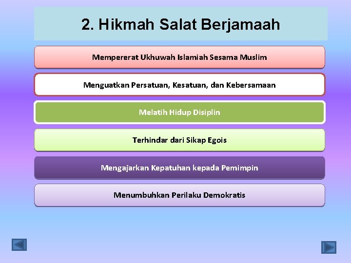 2. Hikmah Salat Berjamaah Mempererat Ukhuwah Islamiah Sesama Muslim Menguatkan Persatuan, Kesatuan, dan Kebersamaan
