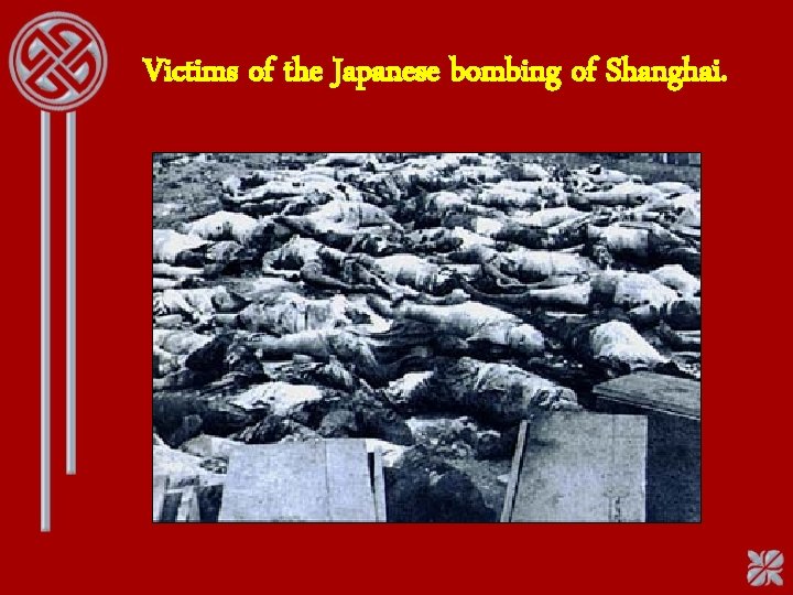 Victims of the Japanese bombing of Shanghai. 