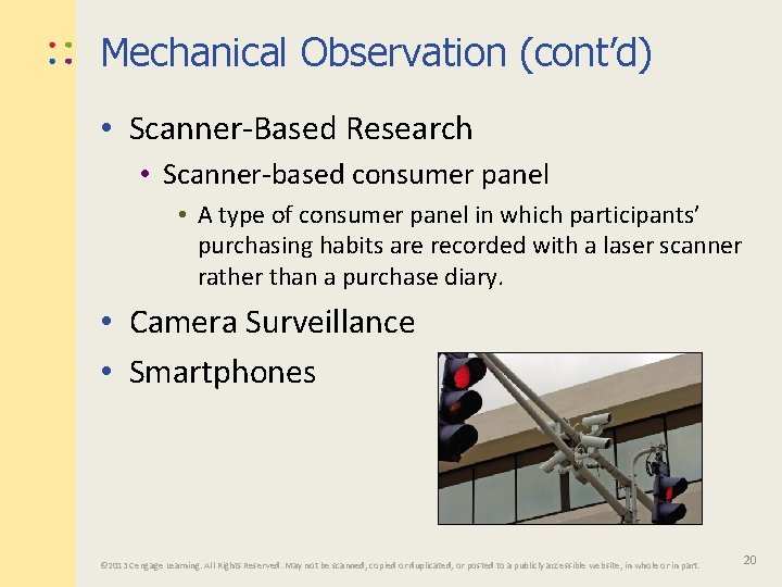 Mechanical Observation (cont’d) • Scanner-Based Research • Scanner-based consumer panel • A type of