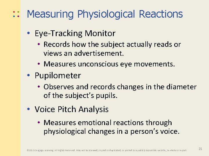 Measuring Physiological Reactions • Eye-Tracking Monitor • Records how the subject actually reads or