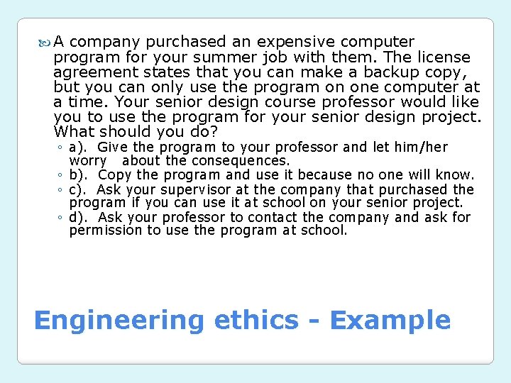  A company purchased an expensive computer program for your summer job with them.