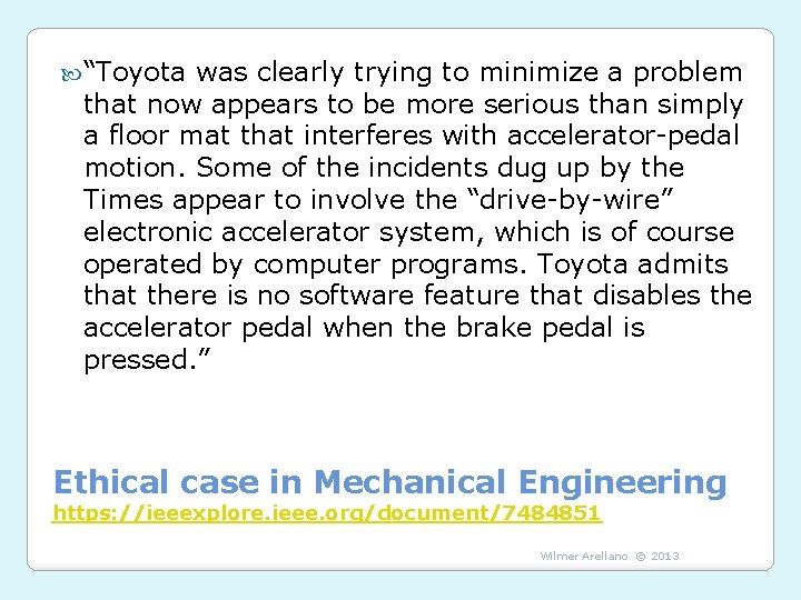  “Toyota was clearly trying to minimize a problem that now appears to be