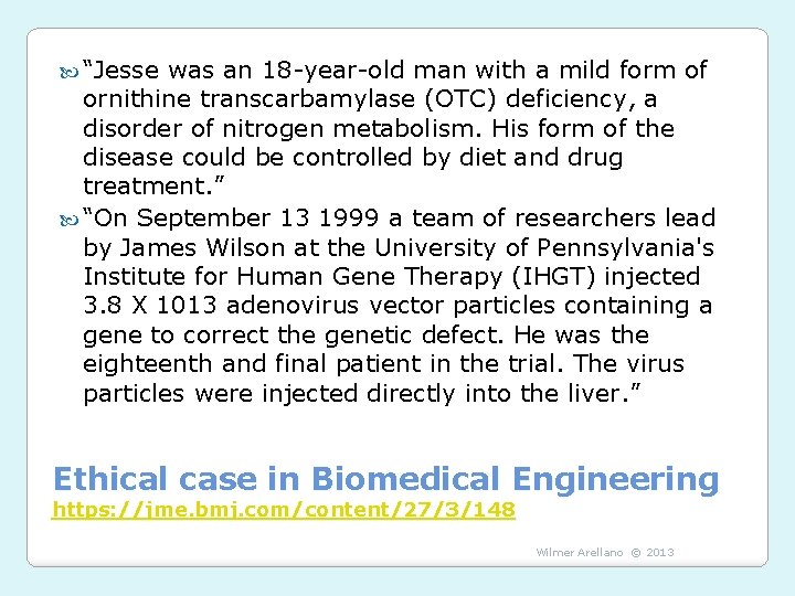  “Jesse was an 18 -year-old man with a mild form of ornithine transcarbamylase
