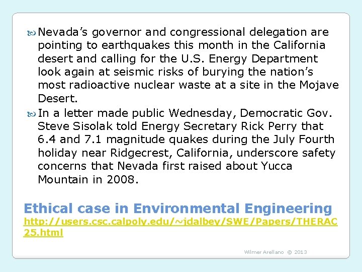  Nevada’s governor and congressional delegation are pointing to earthquakes this month in the