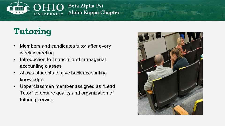 Beta Alpha Psi Alpha Kappa Chapter Tutoring • Members and candidates tutor after every