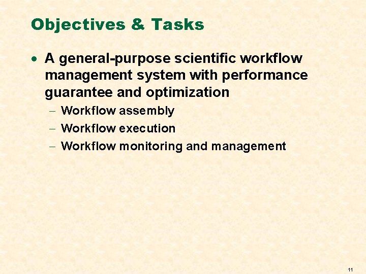 Objectives & Tasks · A general-purpose scientific workflow management system with performance guarantee and