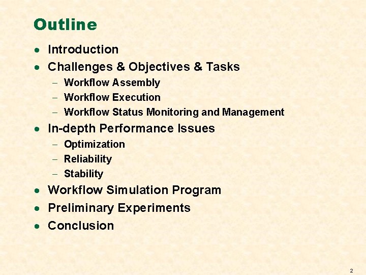 Outline · Introduction · Challenges & Objectives & Tasks - Workflow Assembly - Workflow