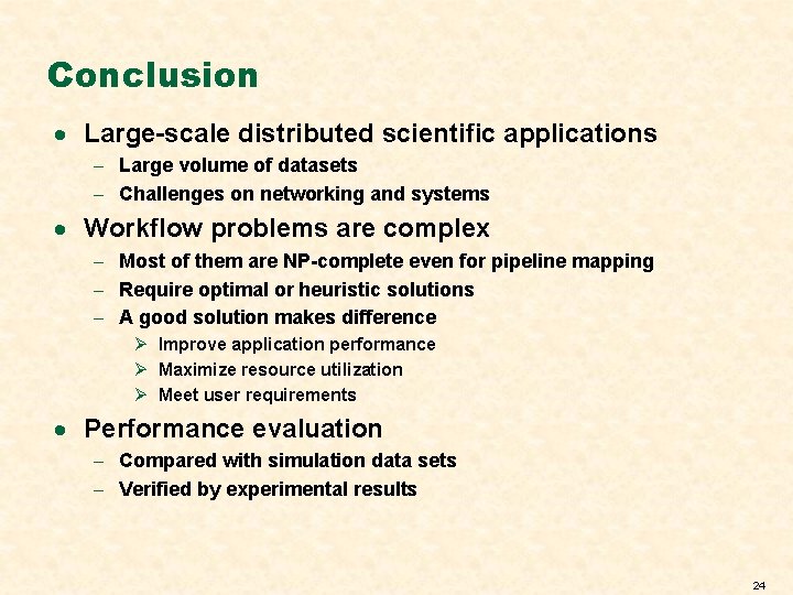 Conclusion · Large-scale distributed scientific applications - Large volume of datasets - Challenges on