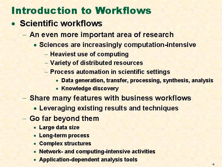 Introduction to Workflows · Scientific workflows - An even more important area of research