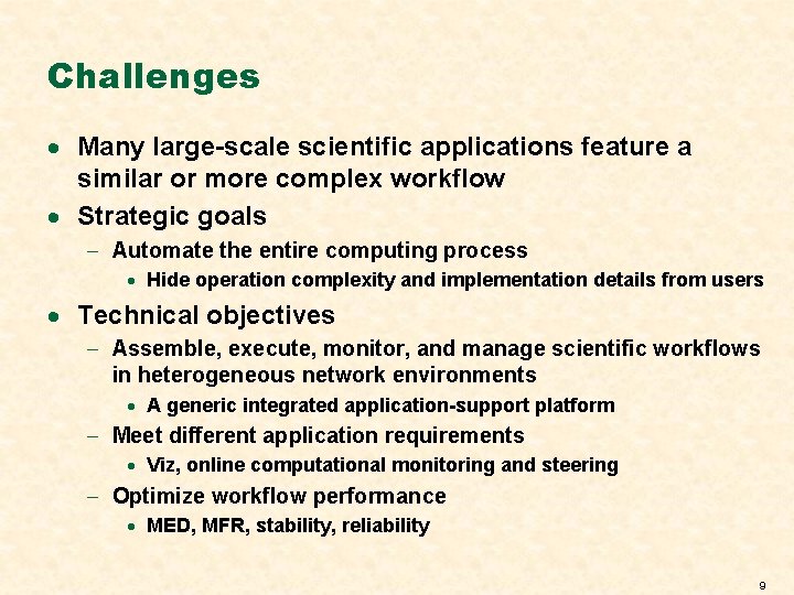 Challenges · Many large-scale scientific applications feature a similar or more complex workflow ·