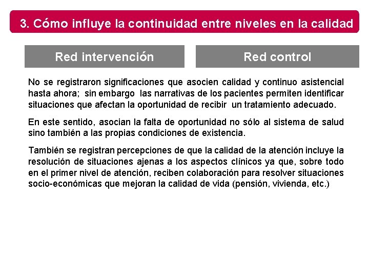 3. Cómo influye la continuidad entre niveles en la calidad Red intervención Red control