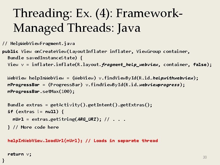 Threading: Ex. (4): Framework. Managed Threads: Java // Help. Web. View. Fragment. java public