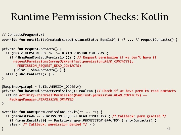 Runtime Permission Checks: Kotlin // Contacts. Fragment. kt override fun on. Activity. Created(saved. Instance.