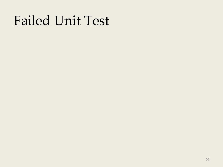 Failed Unit Test 54 