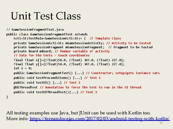 Unit Test Class // Game. Session. Fragment. Test. java public class Game. Session. Fragment.