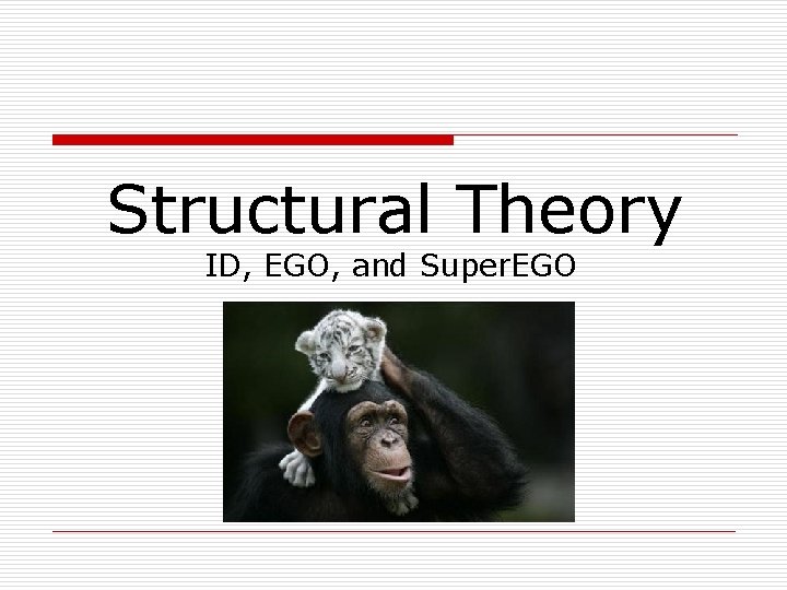Structural Theory ID, EGO, and Super. EGO 