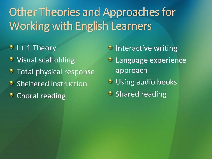 Other Theories and Approaches for Working with English Learners I + 1 Theory Visual
