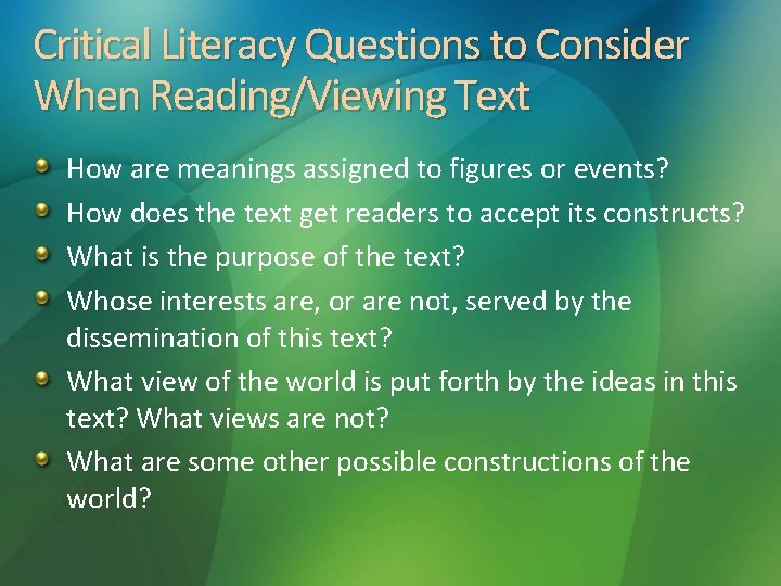 Critical Literacy Questions to Consider When Reading/Viewing Text How are meanings assigned to figures