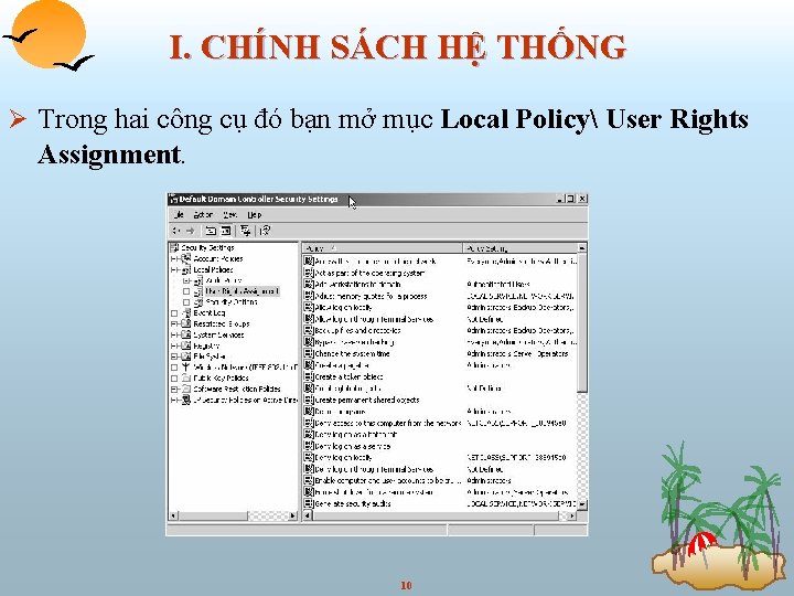 I. CHÍNH SÁCH HỆ THỐNG Ø Trong hai công cụ đó bạn mở mục