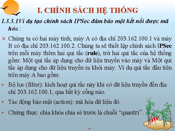 I. CHÍNH SÁCH HỆ THỐNG I. 3. 3. 1 Ví dụ tạo chính sách