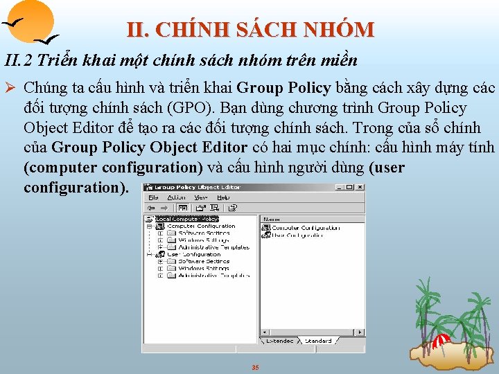 II. CHÍNH SÁCH NHÓM II. 2 Triển khai một chính sách nhóm trên miền