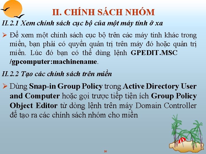 II. CHÍNH SÁCH NHÓM II. 2. 1 Xem chính sách cục bộ của một