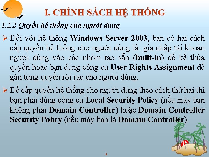 I. CHÍNH SÁCH HỆ THỐNG I. 2. 2 Quyền hệ thống của người dùng