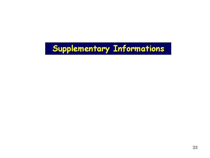 Supplementary Informations 33 