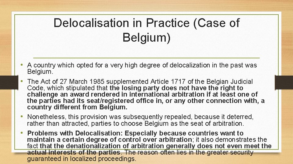 Delocalisation in Practice (Case of Belgium) • A country which opted for a very