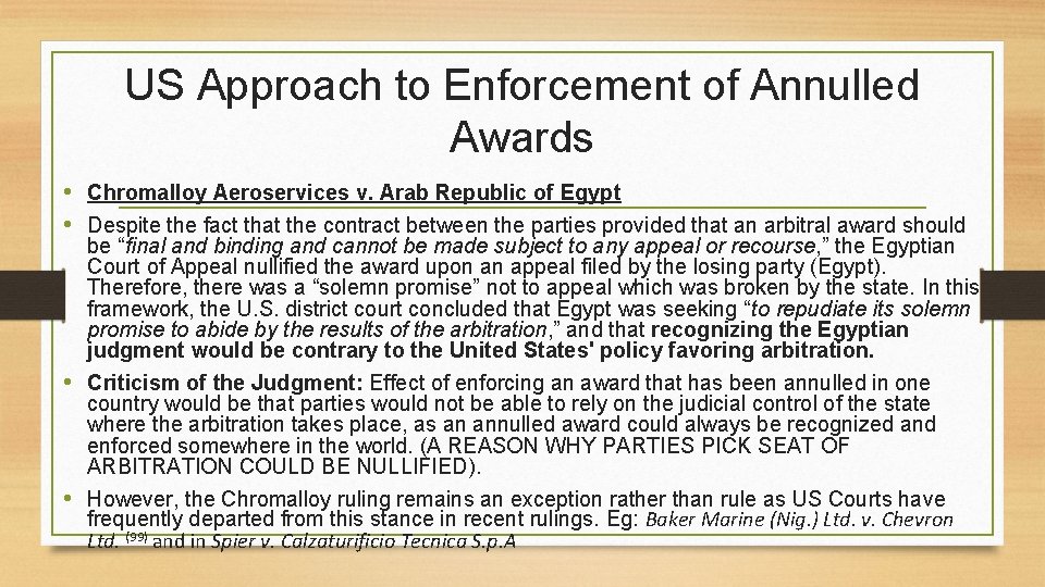 US Approach to Enforcement of Annulled Awards • Chromalloy Aeroservices v. Arab Republic of