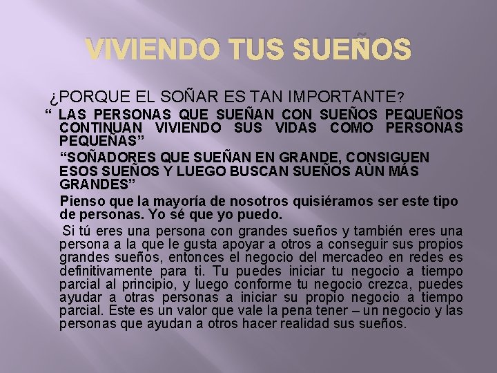 VIVIENDO TUS SUEÑOS ¿PORQUE EL SOÑAR ES TAN IMPORTANTE? “ LAS PERSONAS QUE SUEÑAN
