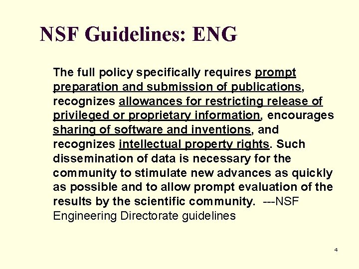 NSF Guidelines: ENG The full policy specifically requires prompt preparation and submission of publications,