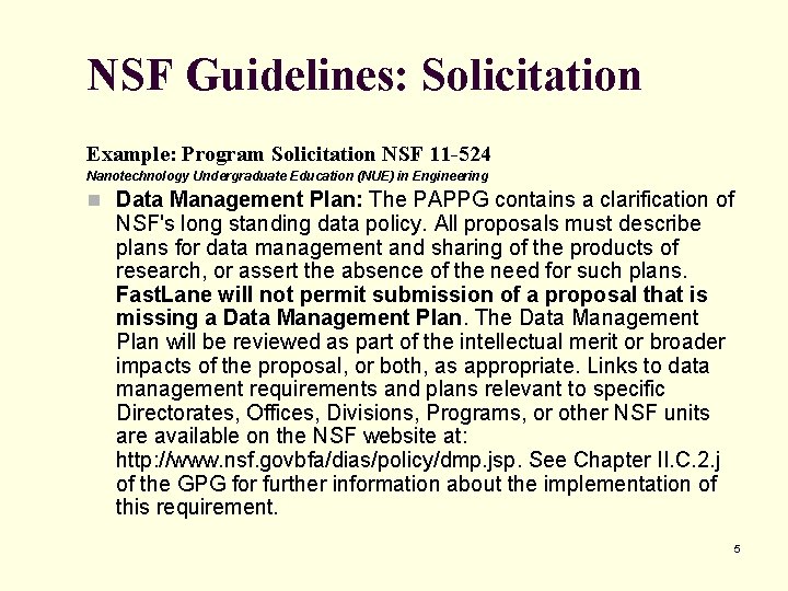 NSF Guidelines: Solicitation Example: Program Solicitation NSF 11 -524 Nanotechnology Undergraduate Education (NUE) in