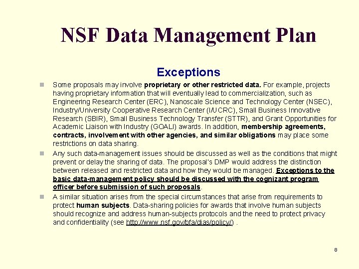 NSF Data Management Plan Exceptions n n n Some proposals may involve proprietary or