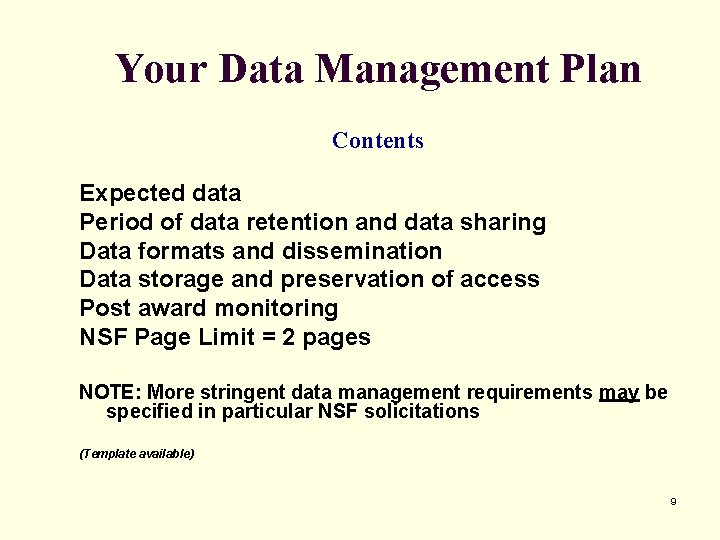 Your Data Management Plan Contents Expected data Period of data retention and data sharing