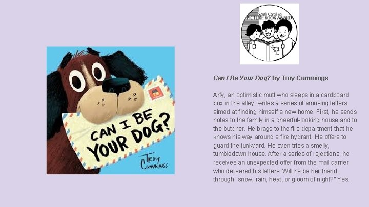 Can I Be Your Dog? by Troy Cummings Arfy, an optimistic mutt who sleeps