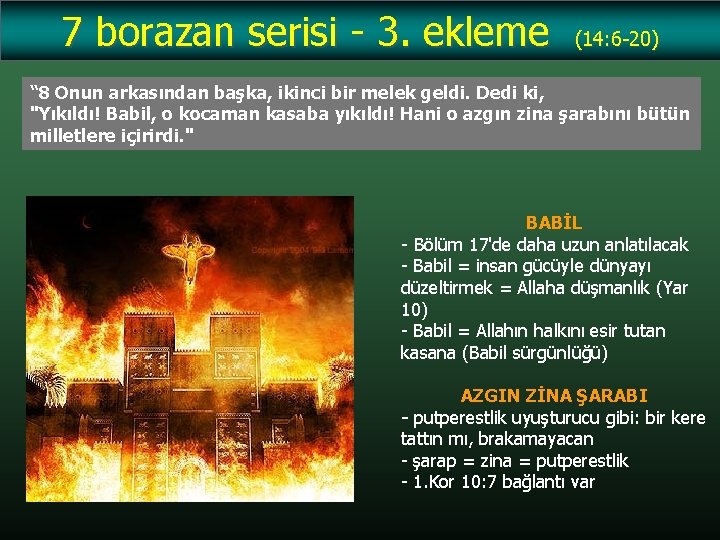 7 borazan serisi - 3. ekleme (14: 6 -20) “ 8 Onun arkasından başka,