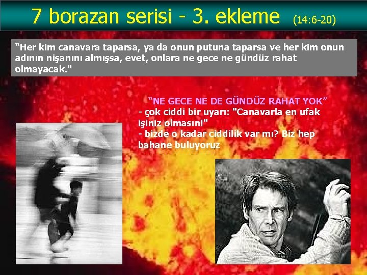 7 borazan serisi - 3. ekleme (14: 6 -20) “Her kim canavara taparsa, ya