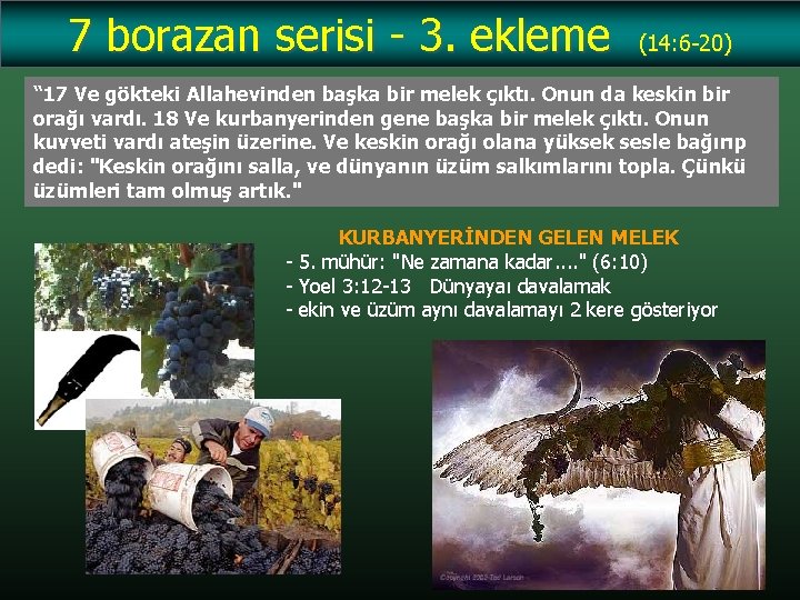 7 borazan serisi - 3. ekleme (14: 6 -20) “ 17 Ve gökteki Allahevinden